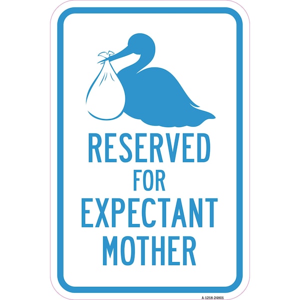 Signmission Reserved For Expectant Mother, Heavy-Gauge Aluminum, 18" L, 12" H, A-1218-24801 A-1218-24801 - main